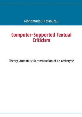 Computer-Supported Textual Criticism 1