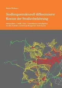 bokomslag Siedlungsstrukturell differenzierte Kosten der Straßenbefahrung
