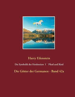 Harry Eilenstein - Symbolik der Herdendtiere I Pferd und Rind, Häftad
