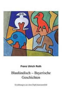 bokomslag Blauländisch-Bayerische Geschichten
