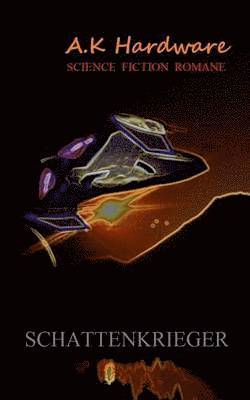 A K Hardware - Schattenkrieger, Häftad