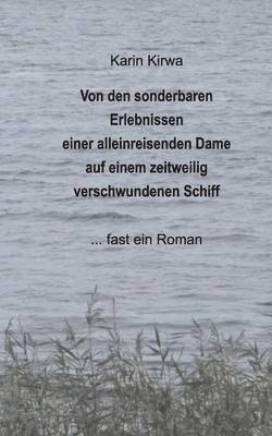 Von den sonderbaren Erlebnissen einer alleinreisenden Dame auf einem zeitweilig verschwundenen Schiff