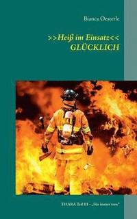 bokomslag >>Heiß im Einsatz