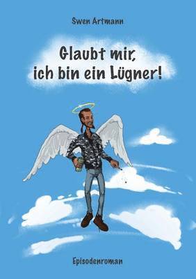 bokomslag Glaubt mir, ich bin ein Lgner!