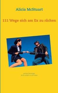 bokomslag 111 Wege sich am Ex zu rchen