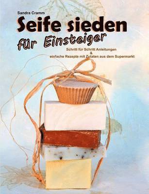 Sandra Cramm - Seife sieden für Einsteiger, Häftad