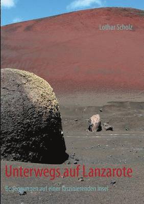 Unterwegs auf Lanzarote