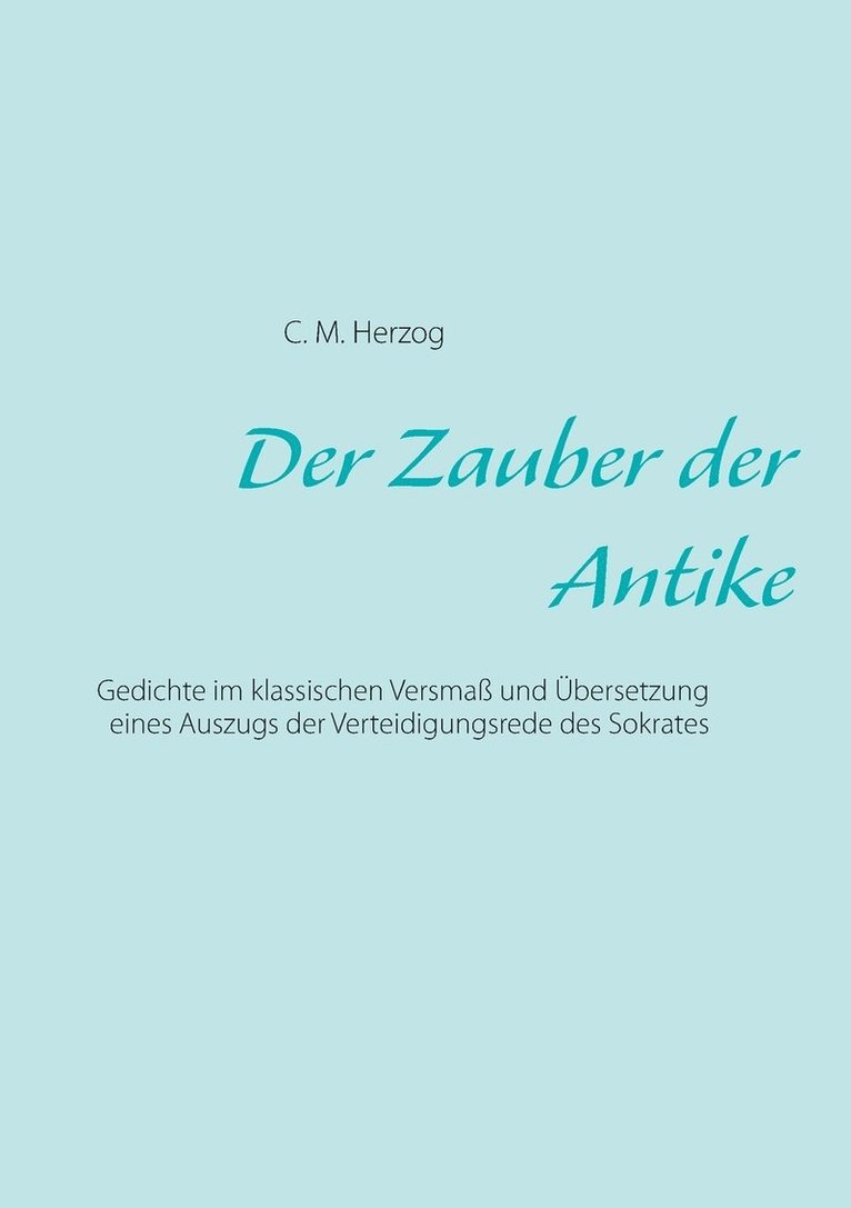 C M Herzog, C. M. Herzog - Zauber der Antike, Häftad