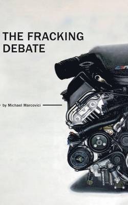 Michael Marcovici - Fracking Debate, Häftad