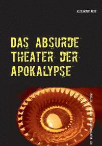 bokomslag Das absurde Theater der Apokalypse