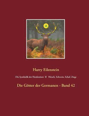 Harry Eilenstein - Symbolik der Herdentiere II Hirsch, Schwein, Schaf und Ziege, Häftad