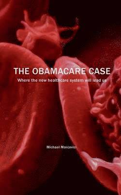 Michael Marcovici - Obamacare Case, Häftad