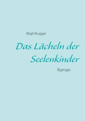 bokomslag Lächeln der Seelenkinder