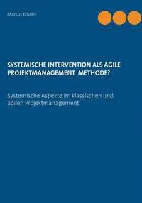 bokomslag Systemische Intervention als agile Projektmanagement Methode?