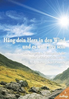 Häng dein Herz in den Wind und es wird frei sein