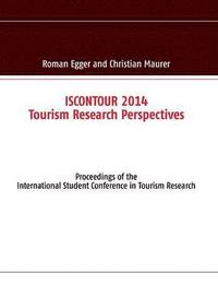 bokomslag ISCONTOUR 2014 - Tourism Research Perspectives