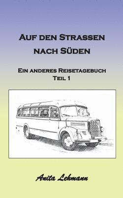 Auf den Strassen nach Sden 1