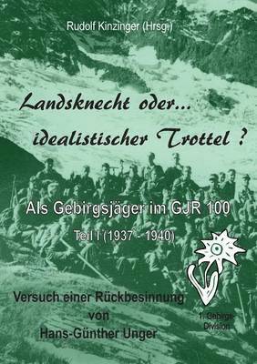 bokomslag Landsknecht oder idealistischer Trottel ?