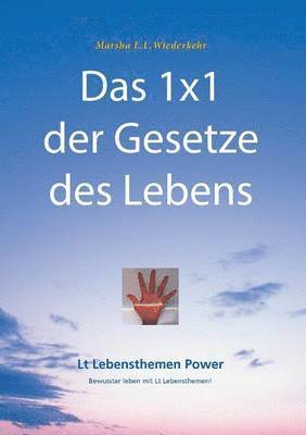 Das 1x1 der Gesetze des Lebens 1