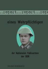 bokomslag Report eines Wehrpflichtigen der Nationalen Volksarmee der DDR