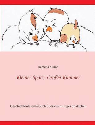 bokomslag Kleiner Spatz - Großer Kummer