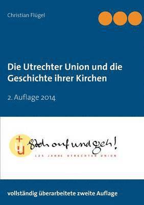 bokomslag Die Utrechter Union und die Geschichte ihrer Kirchen