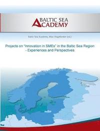 bokomslag Projects on &quot;Innovation in SMEs&quot; in the Baltic Sea Region