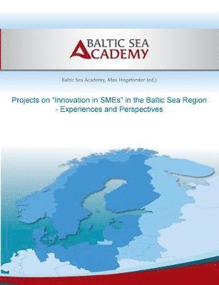 Projects on &quot;Innovation in SMEs&quot; in the Baltic Sea Region 1