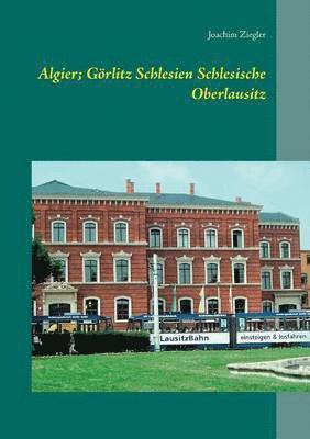 Algier; Grlitz Schlesien Schlesische Oberlausitz 1