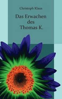 bokomslag Erwachen des Thomas K.