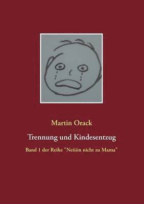 Martin Orack - Trennung und Kindesentzug, Häftad