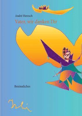 Vater, wir danken Dir 1