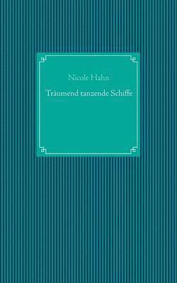 Träumend tanzende Schiffe