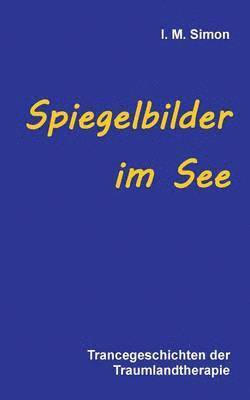 Spiegelbilder im See 1