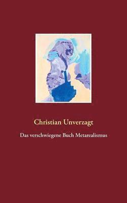 bokomslag Das verschwiegene Buch Metarealismus