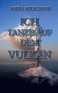 bokomslag 'Ich Tanze Auf Dem Vulkan'