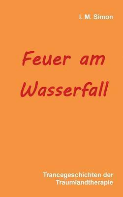 Feuer am Wasserfall 1