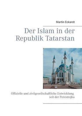 bokomslag Der Islam in der Republik Tatarstan