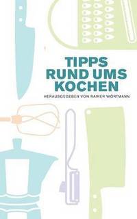 bokomslag Tipps rund ums Kochen