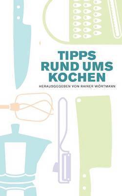 Tipps rund ums Kochen 1