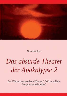 Das absurde Theater der Apokalypse 2 1