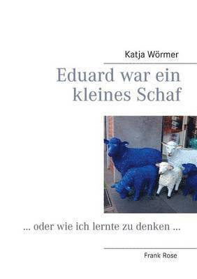 Katja Wörmer, Frank Rose - Eduard war ein kleines Schaf, Häftad