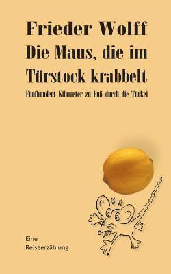 bokomslag Die Maus, die im Turstock krabbelt