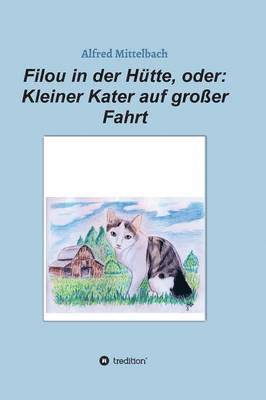 Filou in der Htte, oder 1