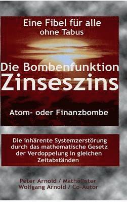 Peter Arnold, Wolfgang Arnold - Bombenfunktion Zinseszins, Inbunden