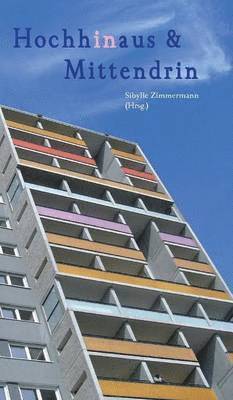 Alex Devesper, Ilse Reichinger, Ellen Göppl, Corinna Fronc, Uta Neumann, Claudia Hellstern, Sabine Lauffer, Stephanie Nykl, Sibylle Zimmermann - Hochhinaus & Mittendrin, Inbunden