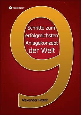 bokomslag Neun entscheidende Schritte zum erfolgreichsten Anlagekonzept der Welt