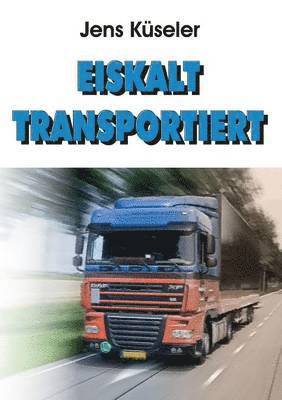 bokomslag Eiskalt transportiert