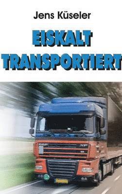 bokomslag Eiskalt transportiert