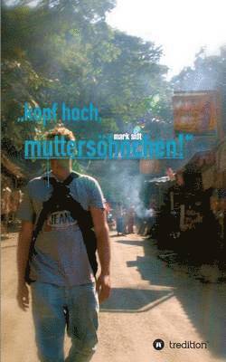 Mark Sidt - kopf hoch, muttersöhnchen!, Häftad
